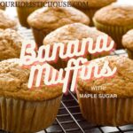 muffins on a cooling rack with the words "banana muffins with maple sugar" in the foreground