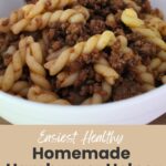 bowl of homemade hamburger helper. Text box on the bottom reads "Easiest Healthy Homemade Hamburger Helper Recipe. Made with simple ingredients!"