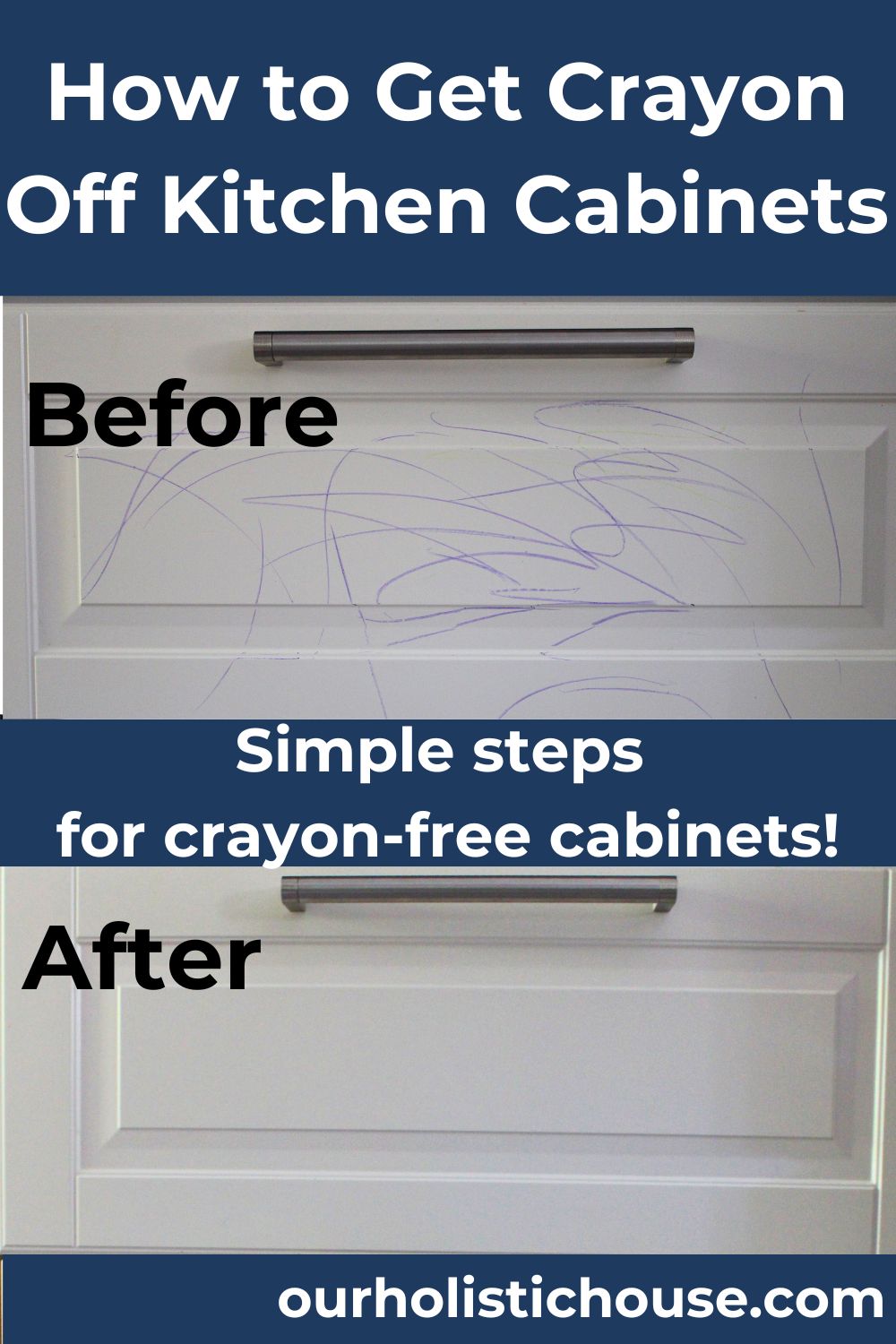 How to Get Crayon Off Kitchen Cabinets - Our Holistic House